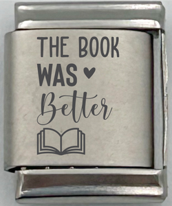 13mm Laser Engraved Charm - The Book Was Better
