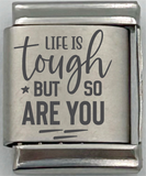 13mm Laser Engraved Charm - Life is Tough