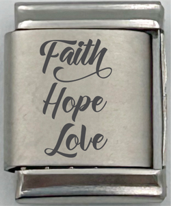 13mm Laser Engraved Charm - Faith Hope Love