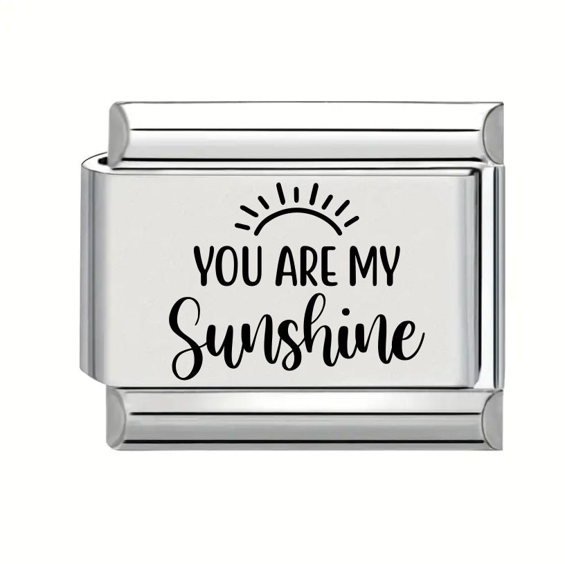9mm Laser Engraved Charm - You Are My Sunshine