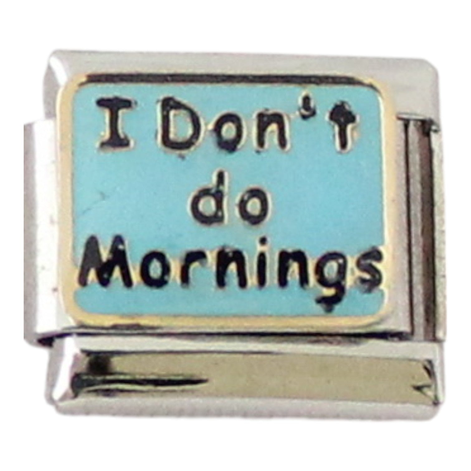 I Don't do Mornings 9mm Charm 9 (colour may differ)