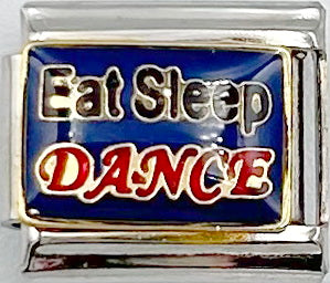 Eat Sleep Dance 9mm Charm