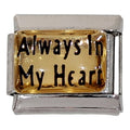 Always in my Heart 9mm Charm