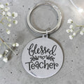 Engraved Round Blessed Teacher Keyring (Optional engraving on back)