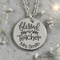 Personalized Blessed Teacher Round Pendant and Chain (Available in other finishes)