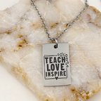 Teach Love Inspire Necklace