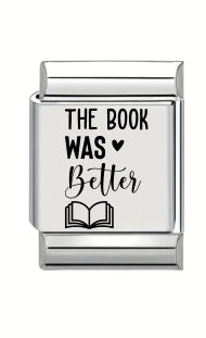 13mm Laser Engraved Charm - The Book Was Better