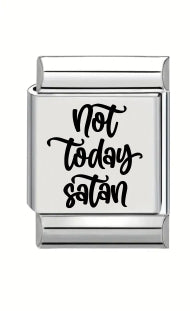 13mm Laser Engraved Charm - Not Today Satan