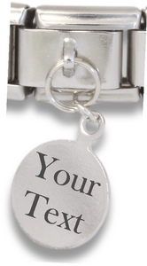 Engraved Round Dangle Italian charm (Click to Personalize)-Charmed Jewellery