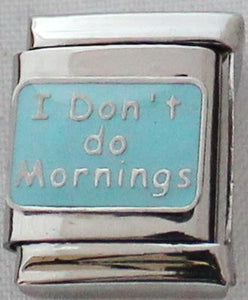 I Don't do Mornings 13mm Charm-Charmed Jewellery