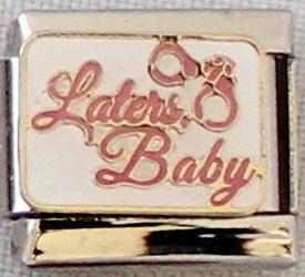Laters Baby 9mm Charm-Charmed Jewellery